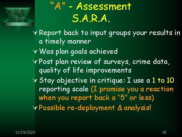 “A” - Assessment S. A. R. A. Ú Report back to input groups your