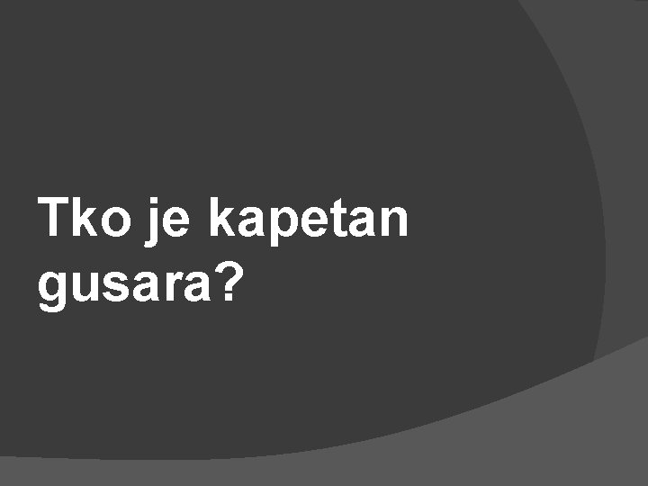 Tko je kapetan gusara? 