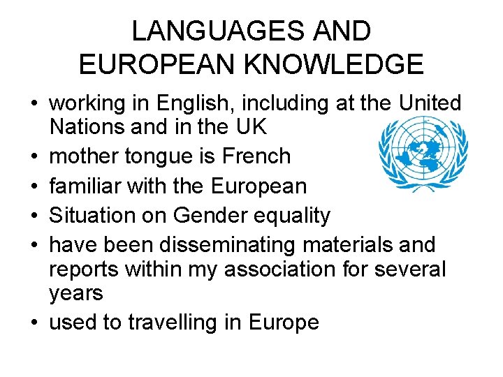 LANGUAGES AND EUROPEAN KNOWLEDGE • working in English, including at the United Nations and