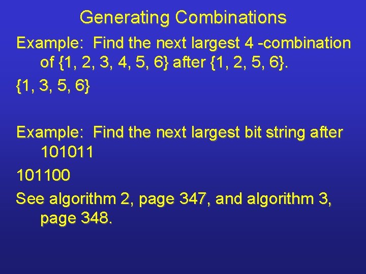 Generating Combinations Example: Find the next largest 4 -combination of {1, 2, 3, 4,