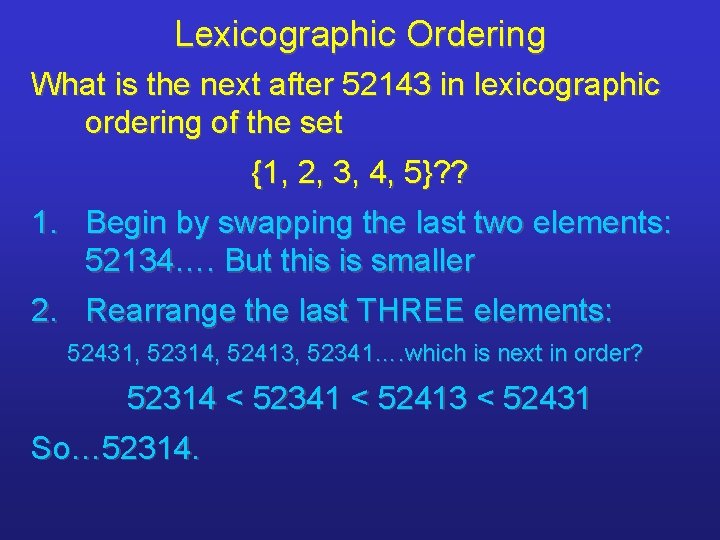 Lexicographic Ordering What is the next after 52143 in lexicographic ordering of the set