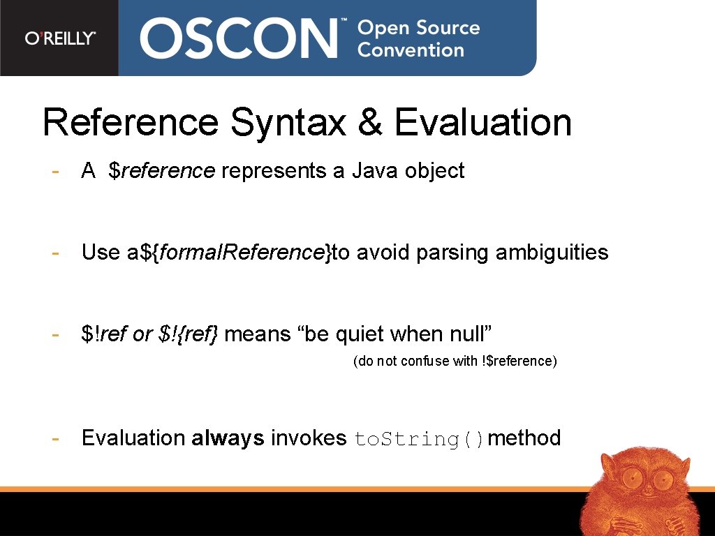 Reference Syntax & Evaluation - A $reference represents a Java object - Use a${formal.