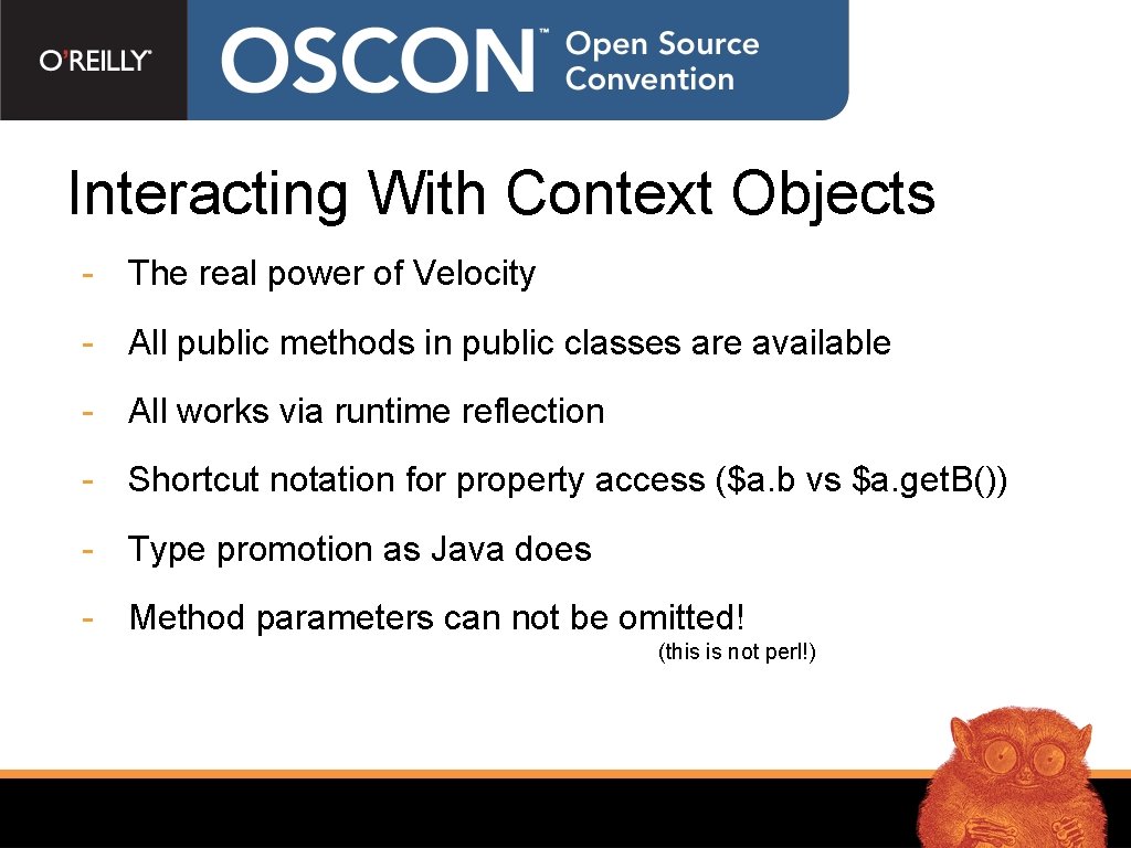 Interacting With Context Objects - The real power of Velocity - All public methods