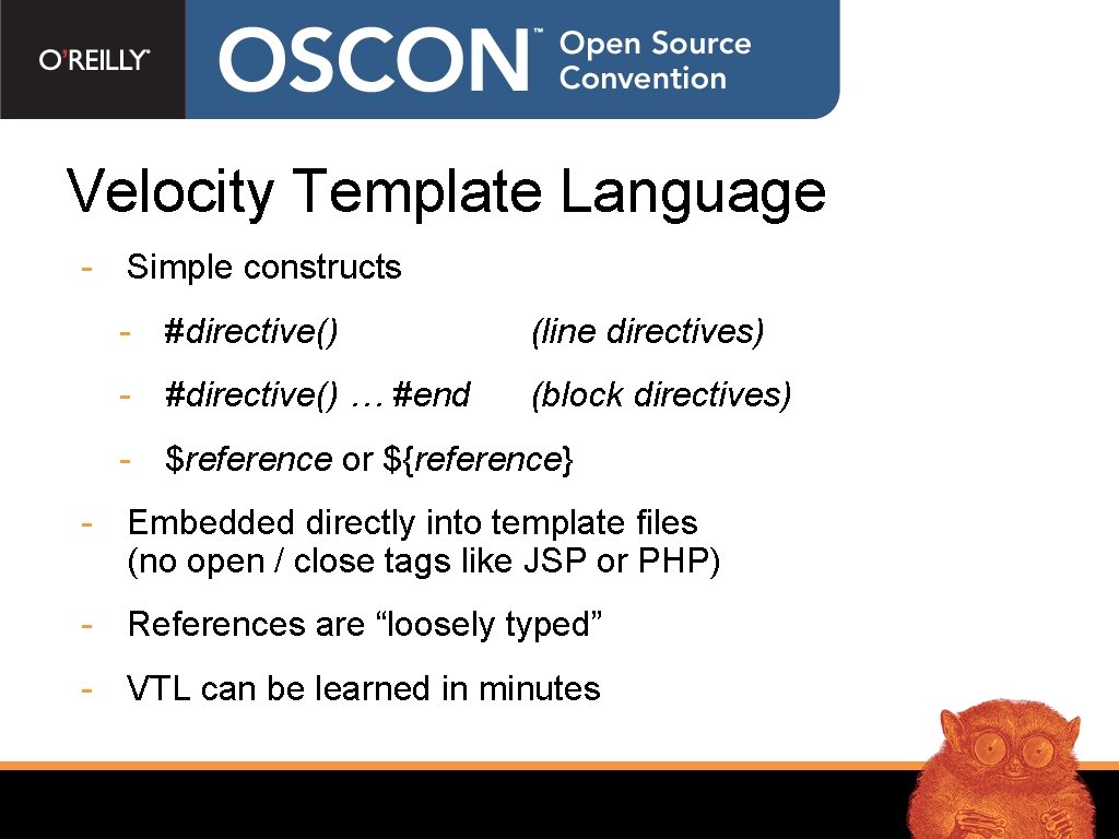 Velocity Template Language - Simple constructs - #directive() (line directives) - #directive() … #end