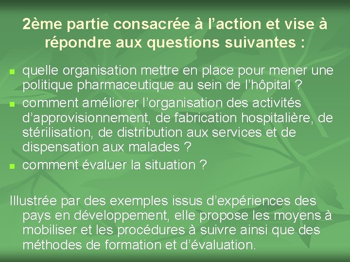 2ème partie consacrée à l’action et vise à répondre aux questions suivantes : n