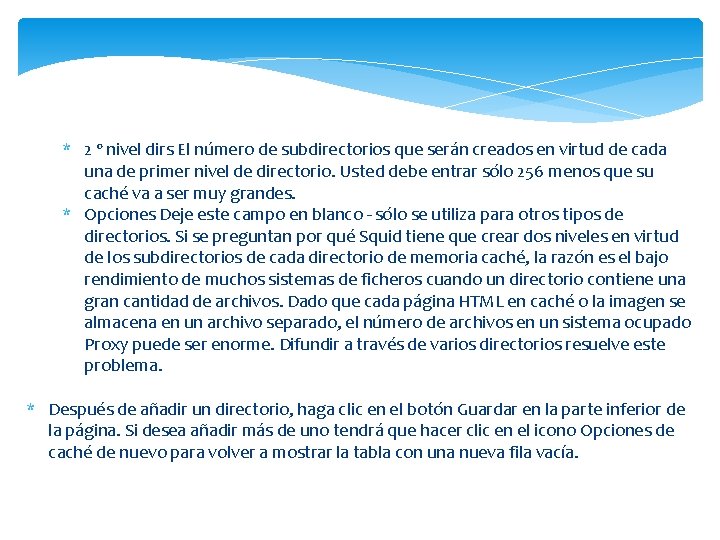 * 2 º nivel dirs El número de subdirectorios que serán creados en virtud