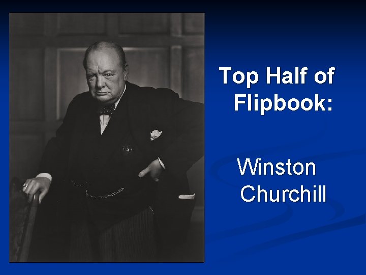 Top Half of Flipbook: Winston Churchill 