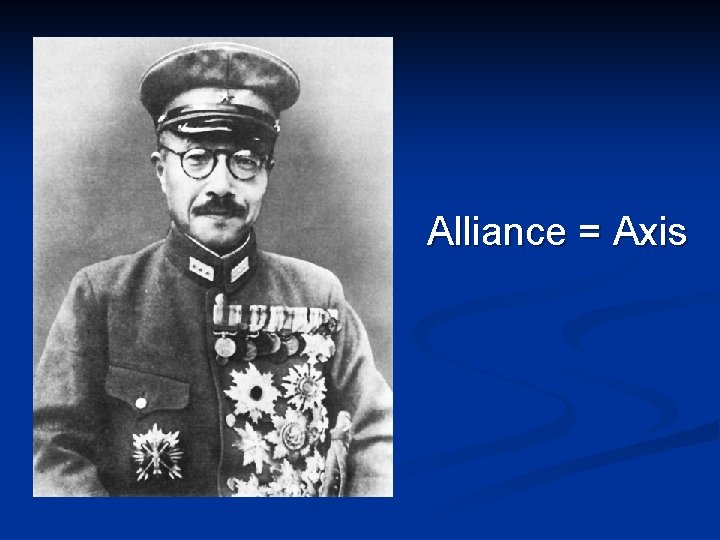 Alliance = Axis 