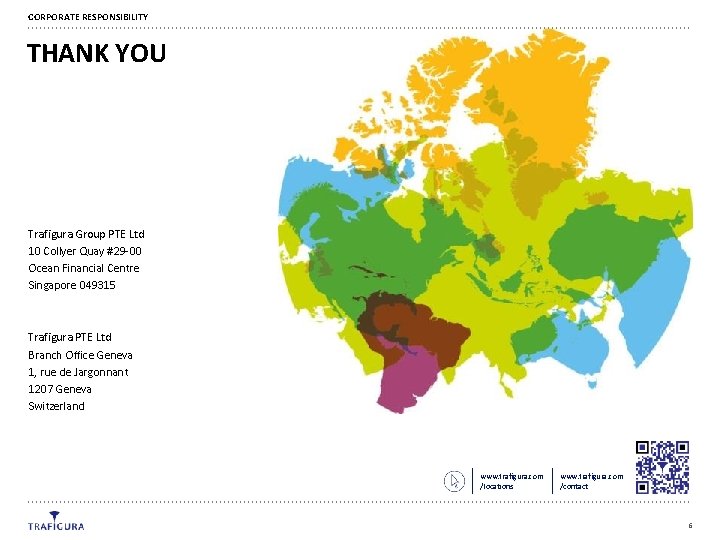 CORPORATE RESPONSIBILITY THANK YOU Trafigura Group PTE Ltd 10 Collyer Quay #29 -00 Ocean