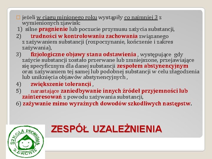 � jeżeli w ciągu minionego roku wystąpiły co najmniej 3 z wymienionych zjawisk: 1)