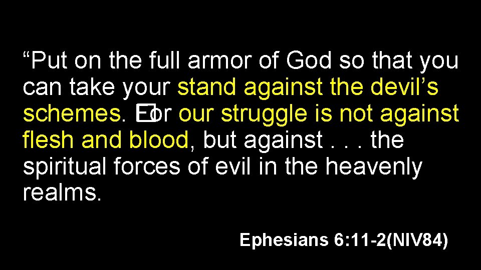 “Put on the full armor of God so that you can take your stand