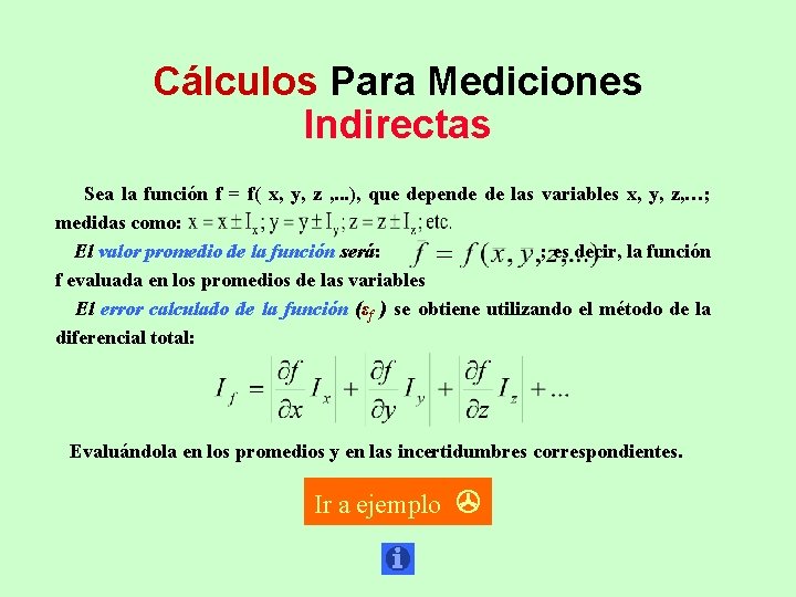Cálculos Para Mediciones Indirectas Sea la función f = f( x, y, z ,