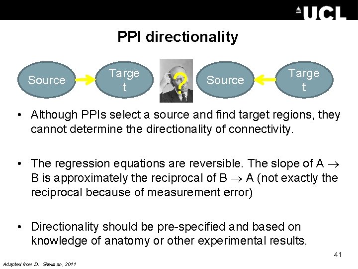 PPI directionality Source Targe t ? Source Targe t • Although PPIs select a