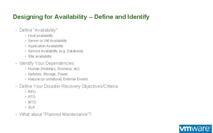 Designing for Availability – Define and Identify • Define “Availability” • Host availability •