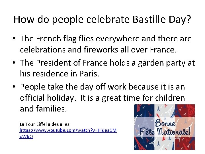 How do people celebrate Bastille Day? • The French flag flies everywhere and there
