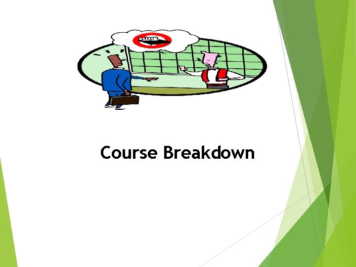 Course Breakdown 