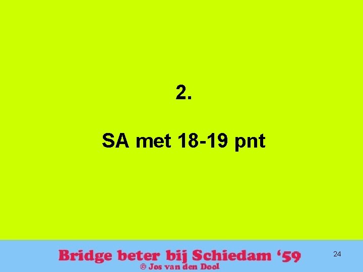 2. SA met 18 -19 pnt 24 