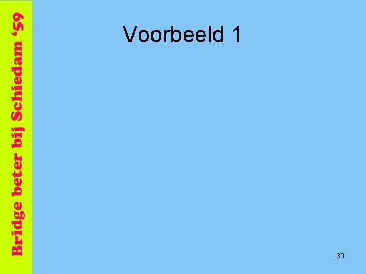 Voorbeeld 1 30 