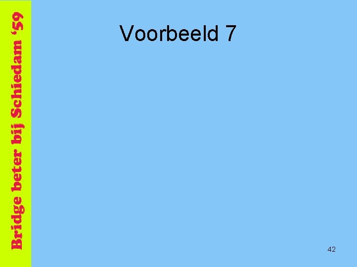 Voorbeeld 7 42 