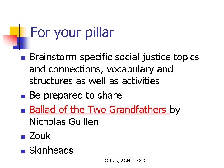 For your pillar n n n Brainstorm specific social justice topics and connections, vocabulary