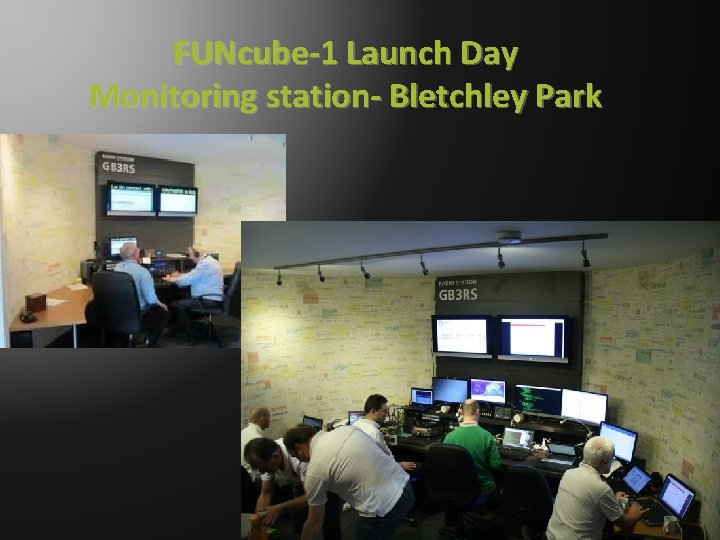 FUNcube-1 Launch Day Monitoring station- Bletchley Park 