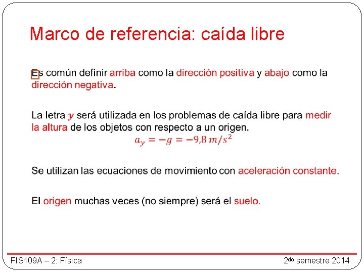 Marco de referencia: caída libre � FIS 109 A – 2: Física 2 do