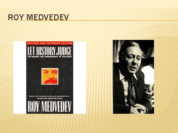 ROY MEDVEDEV ROY MEDVEDEV