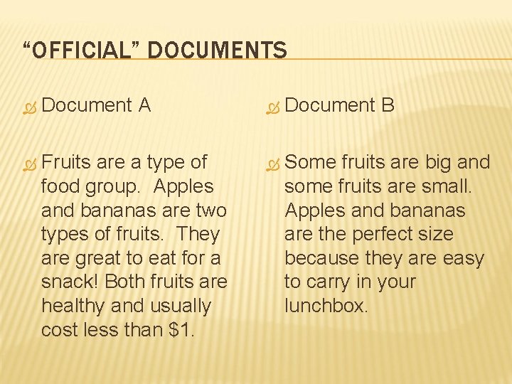 “OFFICIAL” DOCUMENTS Document A Document B Fruits are a type of food group. Apples “OFFICIAL” DOCUMENTS Document A Document B Fruits are a type of food group. Apples