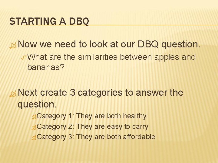 STARTING A DBQ Now we need to look at our DBQ question. What are STARTING A DBQ Now we need to look at our DBQ question. What are