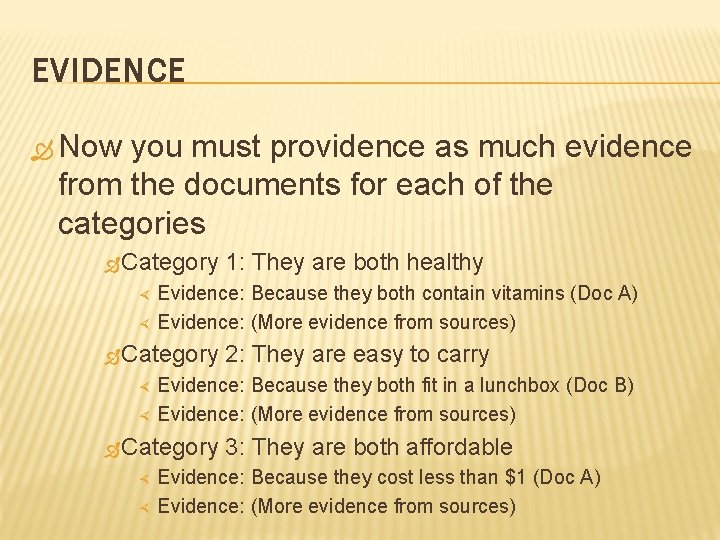 EVIDENCE Now you must providence as much evidence from the documents for each of EVIDENCE Now you must providence as much evidence from the documents for each of