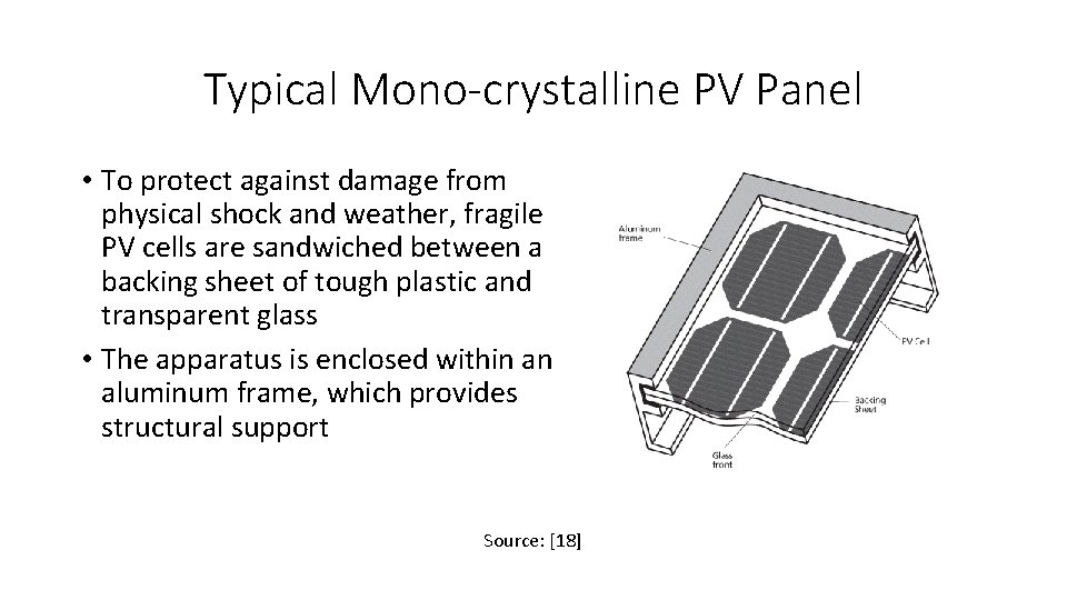 Typical Mono-crystalline PV Panel • To protect against damage from physical shock and weather,