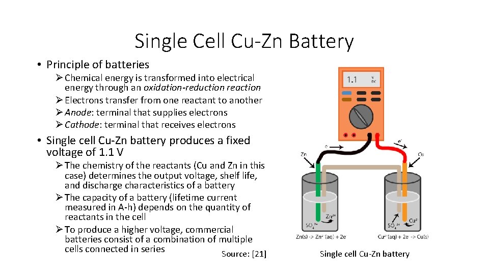 Single Cell Cu-Zn Battery • Principle of batteries Ø Chemical energy is transformed into