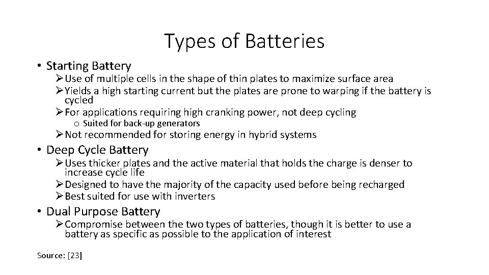 Types of Batteries • Starting Battery ØUse of multiple cells in the shape of