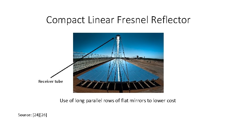 Compact Linear Fresnel Reflector Receiver tube Use of long parallel rows of flat mirrors