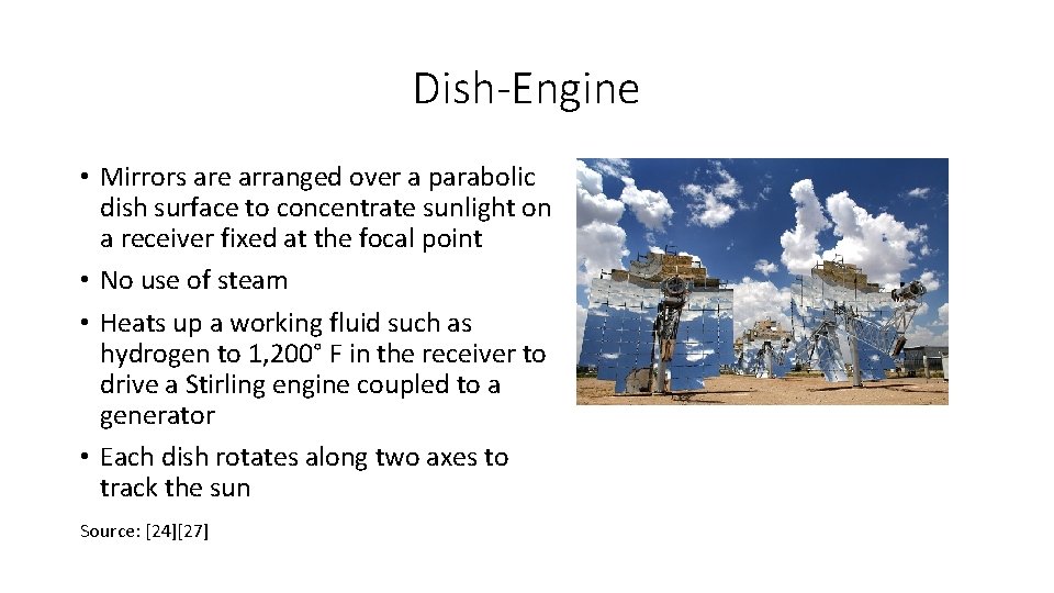 Dish-Engine • Mirrors are arranged over a parabolic dish surface to concentrate sunlight on