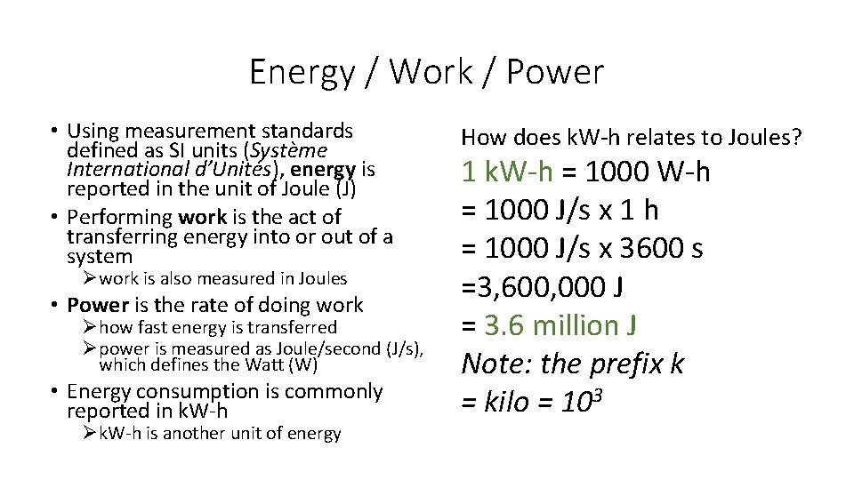 Energy / Work / Power • Using measurement standards defined as SI units (Système
