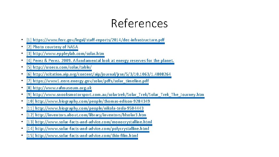 References • • • • [1] https: //www. ferc. gov/legal/staff-reports/2014/dec-infrastructure. pdf [2] Photo courtesy