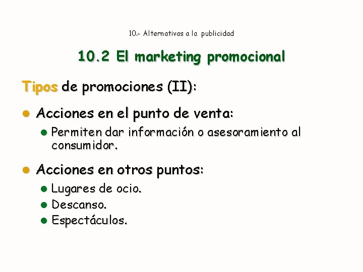 10. - Alternativas a la publicidad 10. 2 El marketing promocional Tipos de promociones