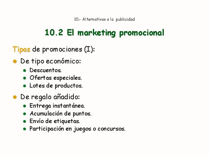 10. - Alternativas a la publicidad 10. 2 El marketing promocional Tipos de promociones