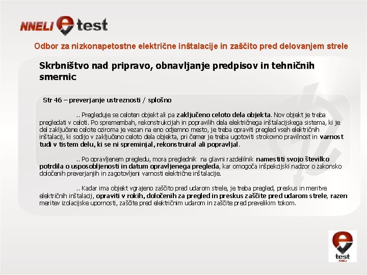 Odbor za nizkonapetostne električne inštalacije in zaščito pred delovanjem strele Skrbništvo nad pripravo, obnavljanje