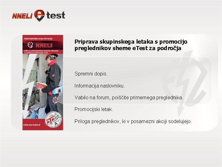 Priprava skupinskega letaka s promocijo preglednikov sheme e. Test za področja Spremni dopis. Informacija