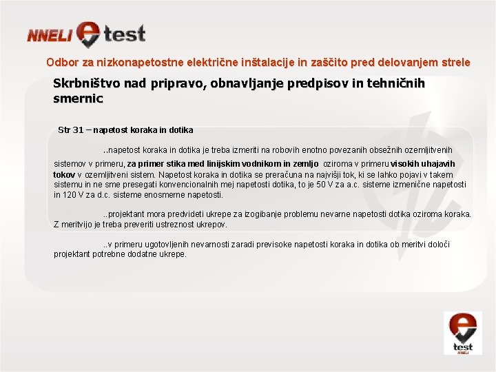 Odbor za nizkonapetostne električne inštalacije in zaščito pred delovanjem strele Skrbništvo nad pripravo, obnavljanje