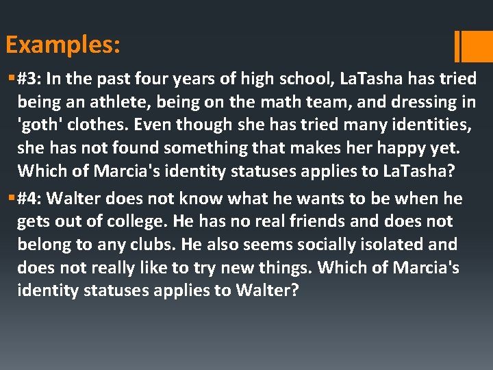 Examples: § #3: In the past four years of high school, La. Tasha has