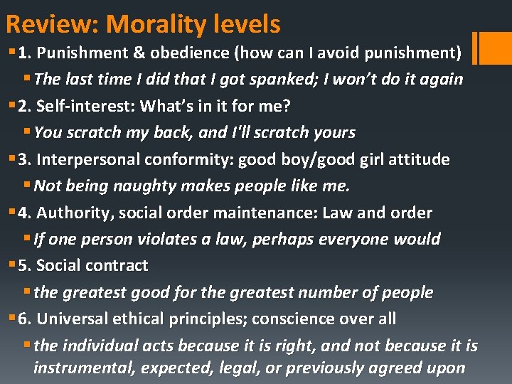 Review: Morality levels § 1. Punishment & obedience (how can I avoid punishment) §