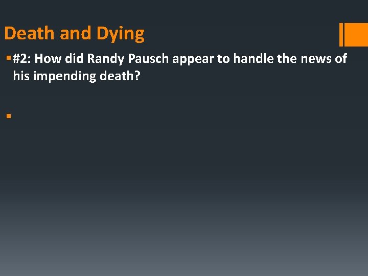 Death and Dying § #2: How did Randy Pausch appear to handle the news