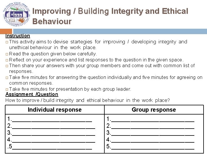 Improving / Building Integrity and Ethical Behaviour Instruction This activity aims to devise startegies