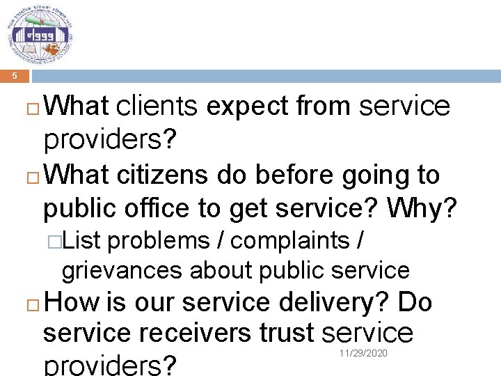 5 What clients expect from service providers? What citizens do before going to public