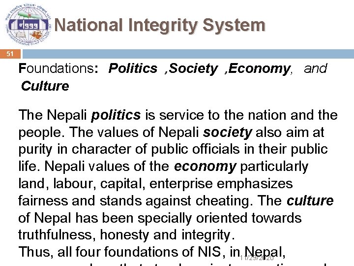 National Integrity System 51 Foundations: Politics , Society , Economy, and Culture The Nepali