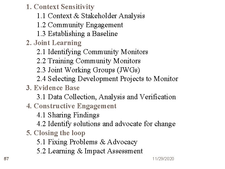 1. Context Sensitivity 1. 1 Context & Stakeholder Analysis 1. 2 Community Engagement 1.