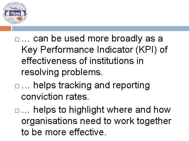 … can be used more broadly as a Key Performance Indicator (KPI) of effectiveness